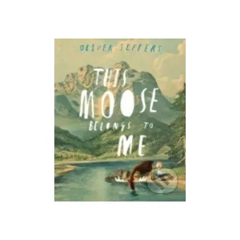 This Moose Belongs to Me - Oliver Jeffers HarperCollins