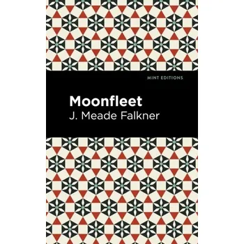 Moonfleet - Falkner J. Meade