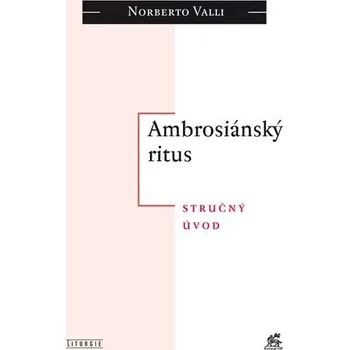 Ambrosiánský ritus - Stručný úvod