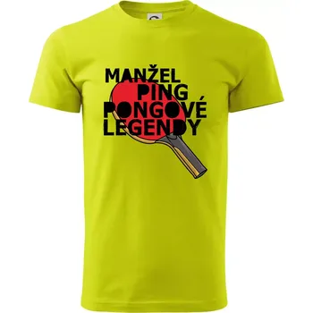 Pánské tričko Manžel ping pongové legendy - Klasické pánské triko vyšší gramáže - 2XL ( Limetková )