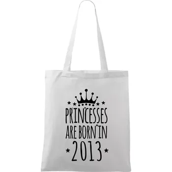 Princesses are born in 2013 - Taška bavlněná - 42 x 38 cm ( Bílá )