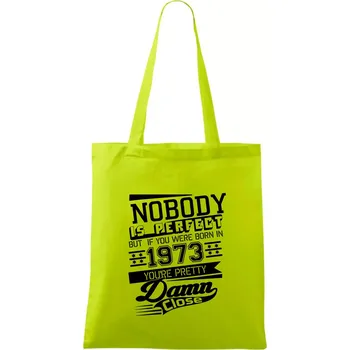 Nobody is perfect - 1973 - Taška bavlněná - 42 x 38 cm ( Limetková )