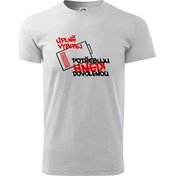 Pánské tričko Úplně vybitej potřebuju hned dovolenou - Triko extra velké (5-8XL) - 7XL ( Světlešedý Melír )