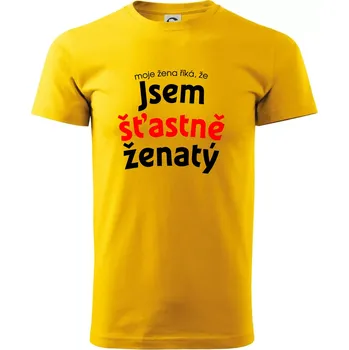 Moje žena říká, že jsem šťastně ženatý - Triko extra velké (5-8XL) - 6XL ( Žlutá )