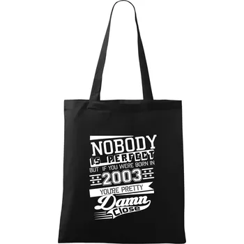 Nákupní taška Nobody is perfect - 2003 - Taška bavlněná - 42 x 38 cm ( Černá )