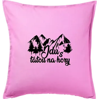Polštář Jdu s tátou na hory - Polštář 50x50 - 50x50 - Pouze potah ( Růžová )