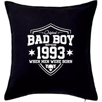 Polštář Bad boy since 1993 - Polštář 50x50 - 50x50 - Pouze potah ( Černá )