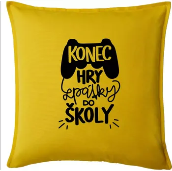 Polštář Konec hry, zpátky do školy - Polštář 50x50 - 50x50 - Pouze potah ( Žlutá )