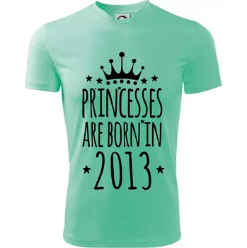 Princesses are born in 2013 - Dětské triko sportovní (dresovina) - 146 cm/10 let ( Mátová )