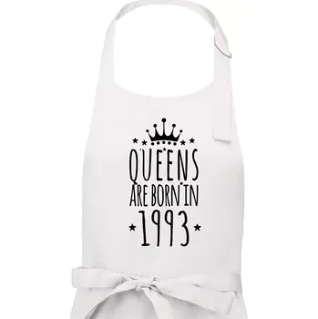 Kuchyňská zástěra Queens are born in 1993 - Dámská zástěra na vaření - Univerzální velikost ( Bílá )