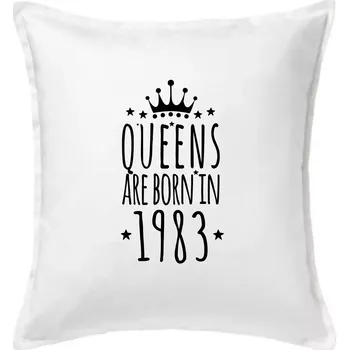 Polštář Queens are born in 1983 - Polštář 50x50 - 50x50 - Pouze potah ( Bílá )