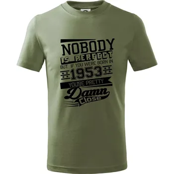 Dětská móda Nobody is perfect - 1953 - Tričko dětské bavlněné - 98 cm / 2 roky ( Khaki )