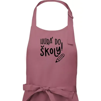 Kuchyňská zástěra Hurá do školy! - Dámská zástěra na vaření - Univerzální velikost ( Starorůžová )