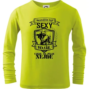 Chlapecké oblečení Nesnáším být sexy voják - erb - Triko dětské Long Sleeve - 122 cm/6 let ( Limetková )