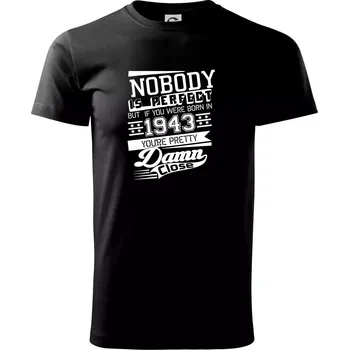 Nobody is perfect - 1943 - Triko extra velké (5-8XL) - 6XL ( Černá )