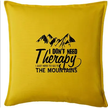 Polštář I dont need therapy - Mountains - Nepotřebuji terapii - Hory - Polštář 50x50 - 50x50 - Pouze potah ( Žlutá )