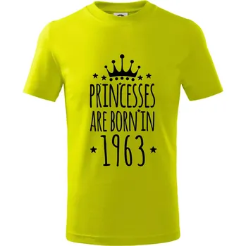 Chlapecké tričko Princesses are born in 1963 - Tričko dětské bavlněné - 98 cm / 2 roky ( Limetková )