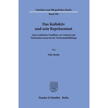 Das Kollektiv und sein Repräsentant - Beuth, Felix