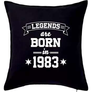 Polštář Legends are born in 1983 - Polštář 50x50 - 50x50 - Pouze potah ( Černá )