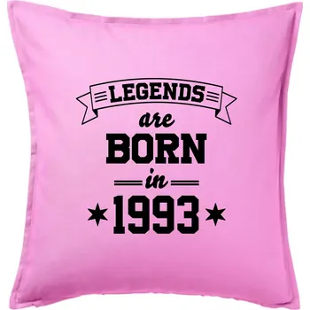 Polštář Legends are born in 1993 - Polštář 50x50 - 50x50 - Pouze potah ( Růžová )