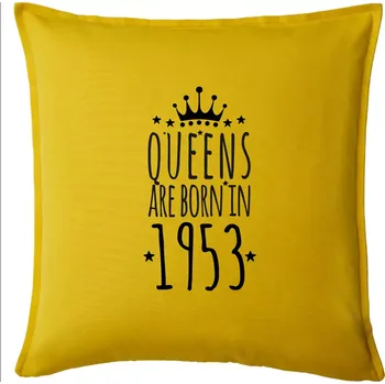 Polštář Queens are born in 1953 - Polštář 50x50 - 50x50 - Pouze potah ( Žlutá )
