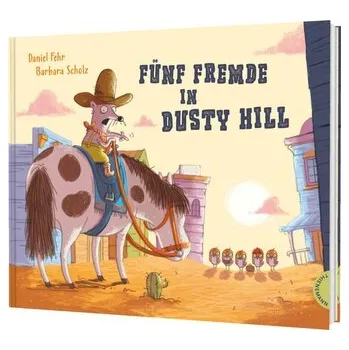 Fünf Fremde in Dusty Hill - Fehr, Daniel
