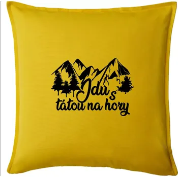 Polštář Jdu s tátou na hory - Polštář 50x50 - 50x50 - Včetně výplně ( Žlutá )