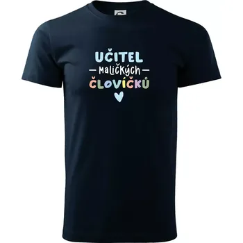 Pánské tričko Učitel maličkých človíčků - Triko extra velké (5-8XL) - 7XL ( Námořní modrá (velmi tmavá - téměř černá) )