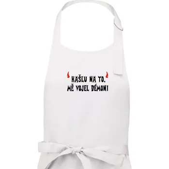 Kuchyňská zástěra Kašlu na to vojel mě démon (Hana-creative) - Dámská zástěra na vaření - Univerzální velikost ( Bílá )