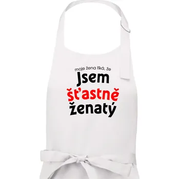 Kuchyňská zástěra Moje žena říká, že jsem šťastně ženatý - Pánská zástěra na vaření - Univerzální velikost ( Bílá )