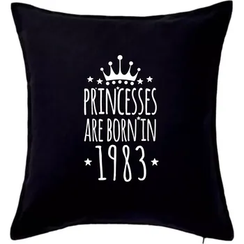 Polštář Princesses are born in 1983 - Polštář 50x50 - 50x50 - Pouze potah ( Černá )