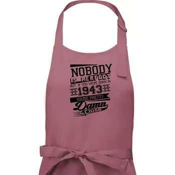 Kuchyňská zástěra Nobody is perfect - 1943 - Dámská zástěra na vaření - Univerzální velikost ( Starorůžová )