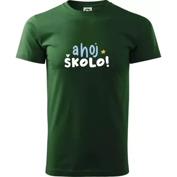 Pánské tričko Ahoj školo barevné - Triko extra velké (5-8XL) - 8XL ( Lahvově zelená )