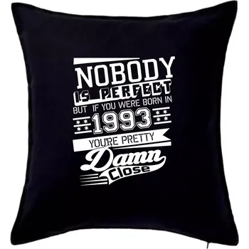 Polštář Nobody is perfect - 1993 - Polštář 50x50 - 50x50 - Pouze potah ( Černá )