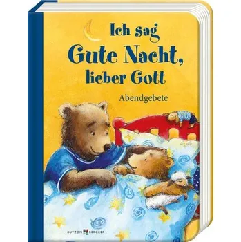 Ich sag Gute Nacht, lieber Gott - Hübner, Franz [DE] (2025, Formát desky, Butzon & Bercker)