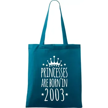 Princesses are born in 2003 - Taška bavlněná - 42 x 38 cm ( Petrolejová )
