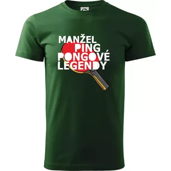 Pánské tričko Manžel ping pongové legendy - Triko extra velké (5-8XL) - 8XL ( Lahvově zelená )