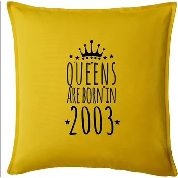 Polštář Queens are born in 2003 - Polštář 50x50 - 50x50 - Pouze potah ( Žlutá )