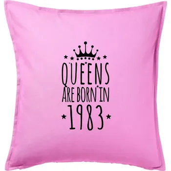 Polštář Queens are born in 1983 - Polštář 50x50 - 50x50 - Pouze potah ( Růžová )