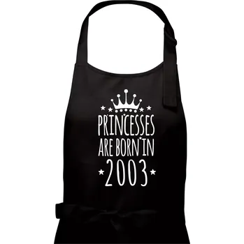 Kuchyňská zástěra Princesses are born in 2003 - Dámská zástěra na vaření - Univerzální velikost ( Černá )