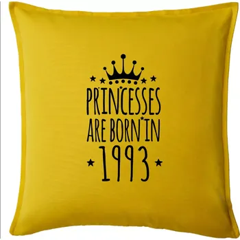 Polštář Princesses are born in 1993 - Polštář 50x50 - 50x50 - Pouze potah ( Žlutá )