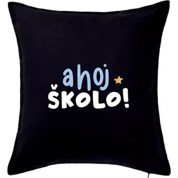 Polštář Ahoj školo barevné - Polštář 50x50 - 50x50 - Pouze potah ( Černá )