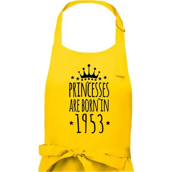 Kuchyňská zástěra Princesses are born in 1953 - Dámská zástěra na vaření - Univerzální velikost ( Žlutá )
