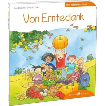 Příroda Von Erntedank den Kindern erzählt - Danner, Eva