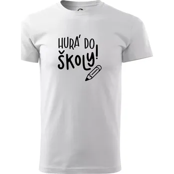 Hurá do školy! - Triko extra velké (5-8XL) - 8XL ( Bílá )