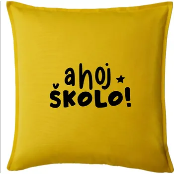 Polštář Ahoj školo - Polštář 50x50 - 50x50 - Pouze potah ( Žlutá )