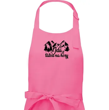 Kuchyňská zástěra Jdu s tátou na hory - Dámská zástěra na vaření - Univerzální velikost ( Růžová )