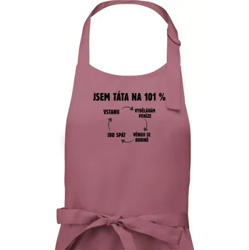 Kuchyňská zástěra Jsem táta na 101 procent - Pánská zástěra na vaření - Univerzální velikost ( Starorůžová )
