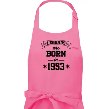 Kuchyňská zástěra Legends are born in 1953 - Dámská zástěra na vaření - Univerzální velikost ( Růžová )