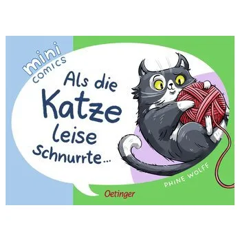 První čtění Mini Comics. Als die Katze leise schnurrte ... - Wolff, Phine